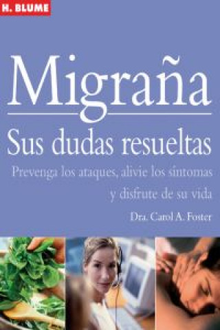 Kniha Migraña.Sus dudas resueltas CAROL A. FOSTER