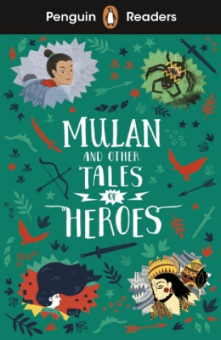 Kniha Penguin Readers Level 2: Mulan and Other Tales of Heroes (ELT Graded Reader) 