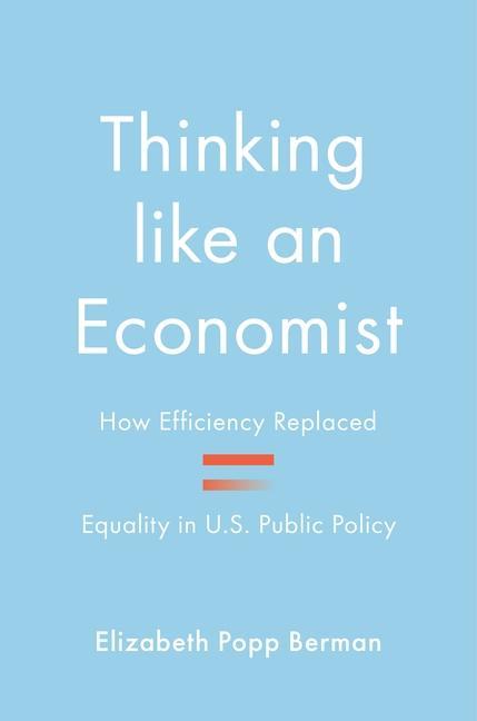 Carte Thinking like an Economist Elizabeth Popp Berman