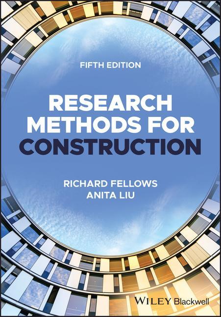 Buch Research Methods for Construction Fifth Edition Richard F. Fellows