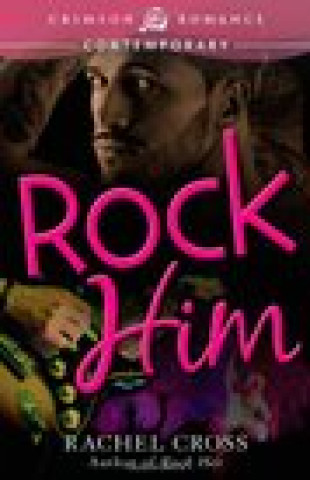 Book Rock Him Rachel Cross