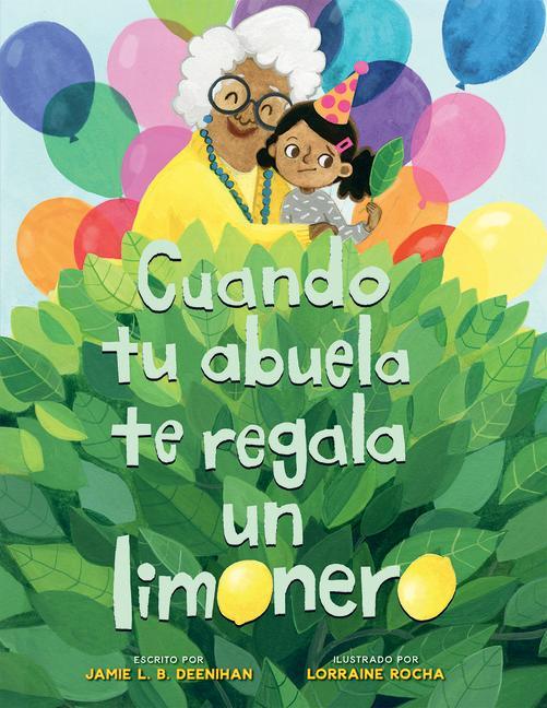 Kniha Cuando Tu Abuela Te Regala Un Limonero (Spanish Edition) Lorraine Rocha