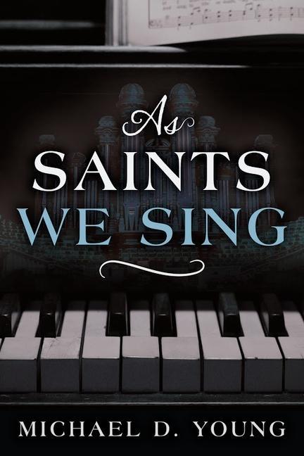 Knjiga As Saints We Sing Michael Young