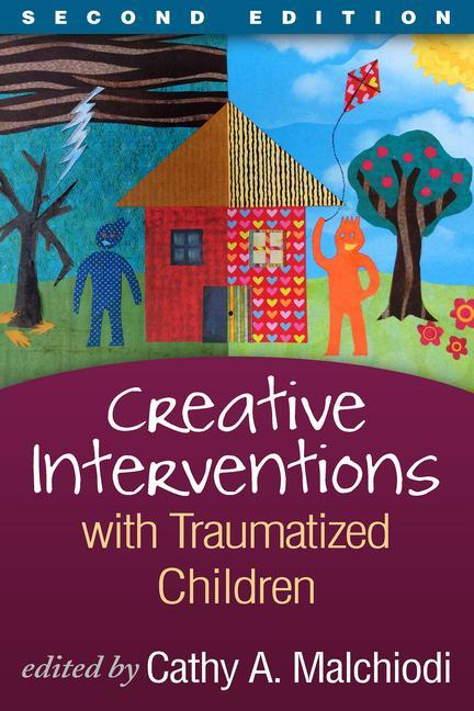 Kniha Creative Interventions with Traumatized Children Cathy A. Malchiodi