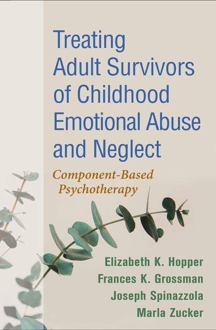 Carte Treating Adult Survivors of Childhood Emotional Abuse and Neglect Frances K. Grossman