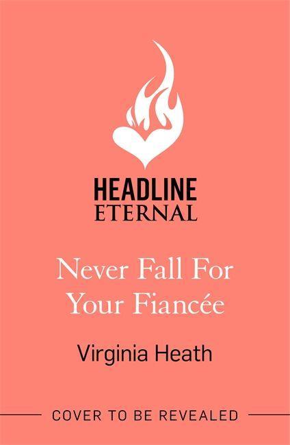 Kniha Never Fall for Your Fiancee Virginia Heath