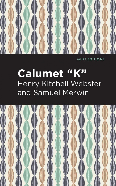 Buch Calumet "K" Samuel Merwin