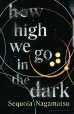 Könyv How High We Go in the Dark Sequoia Nagamatsu