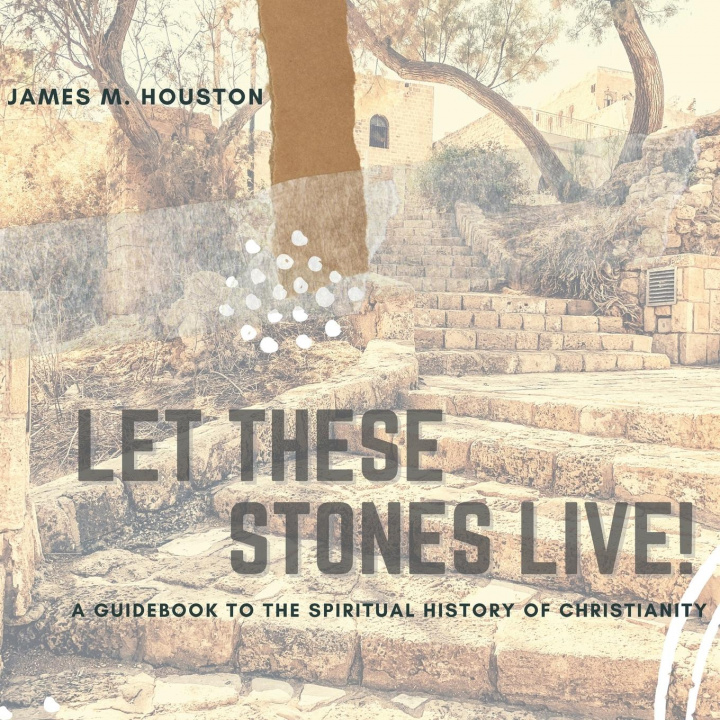 Kniha Let These Stones Live HOUSTON