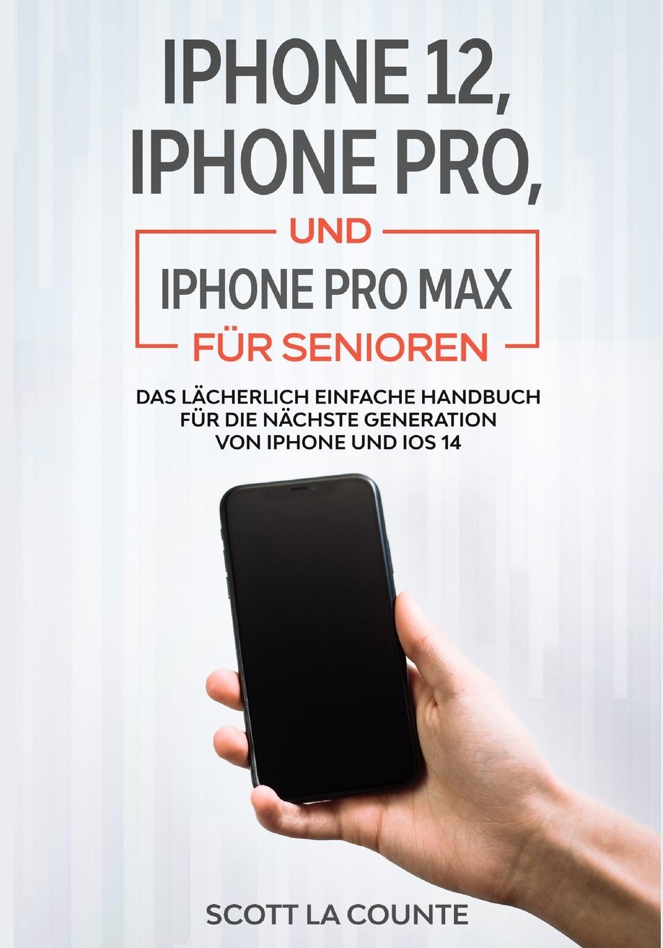 Kniha iPhone 12, iPhone Pro, und iPhone Pro Max Fur Senioren 