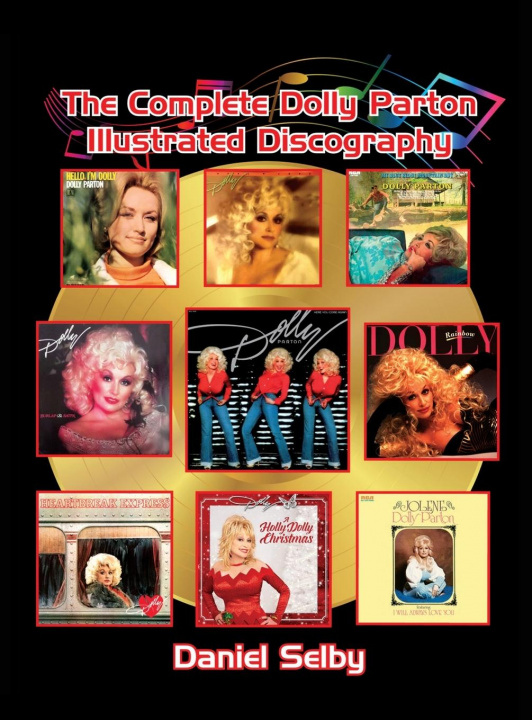 Könyv Complete Dolly Parton Illustrated Discography (hardback) 