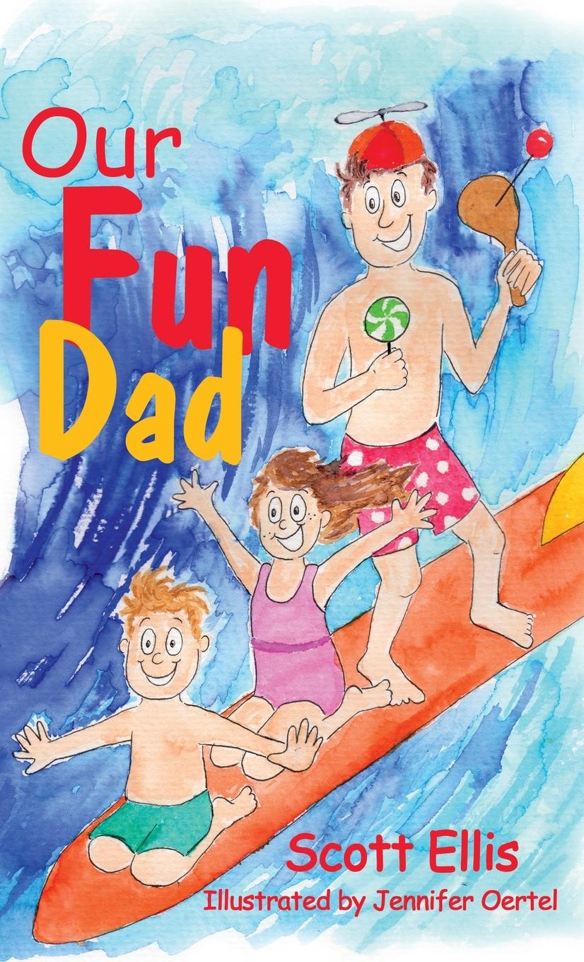 Knjiga Our Fun Dad Scott Ellis
