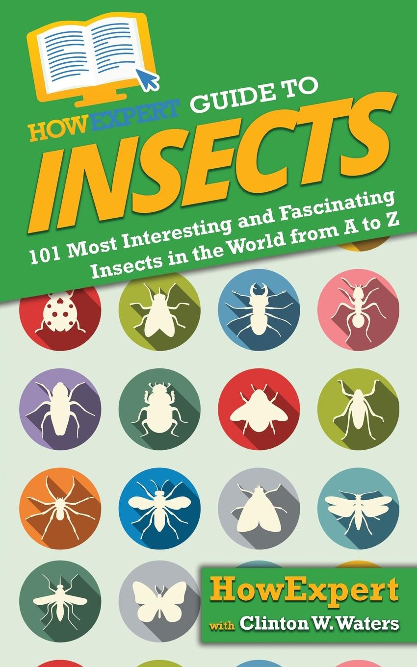 Boek HowExpert Guide to Insects Clinton W. Waters
