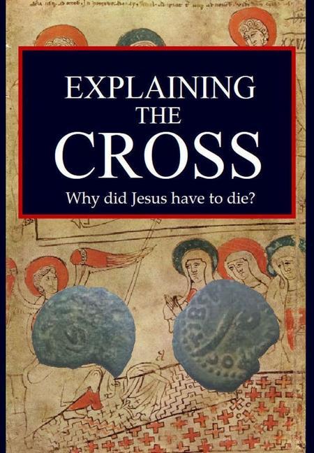 Knjiga Explaining the Cross Jason Kerrigan