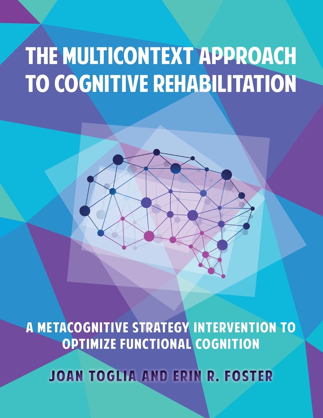 Book Multicontext Approach to Cognitive Rehabilitation Erin R. Foster