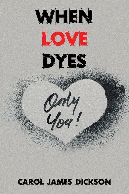 Knjiga When Love Dyes CAROL JAMES DICKSON