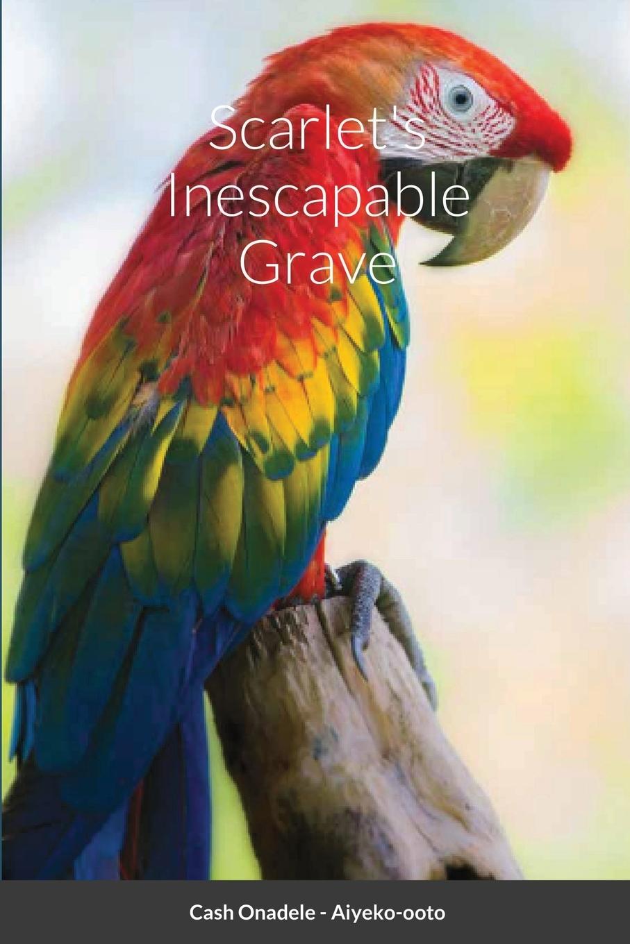 Buch Scarlet's Inescapable Grave Cash Onadele