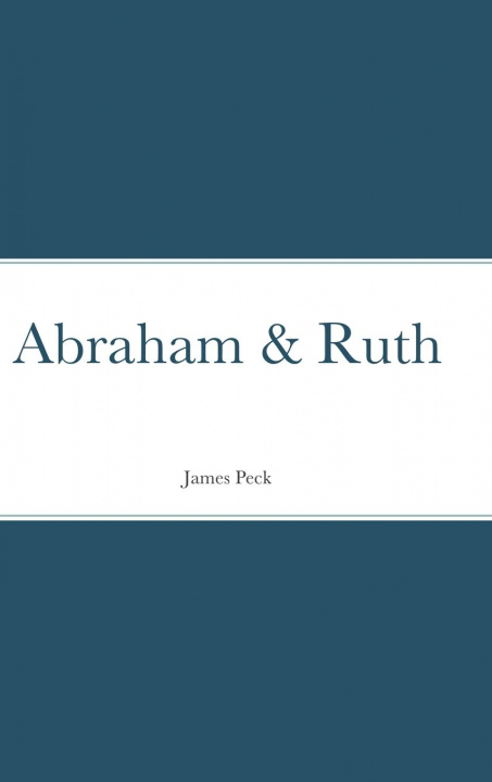 Knjiga Abraham & Ruth James Peck