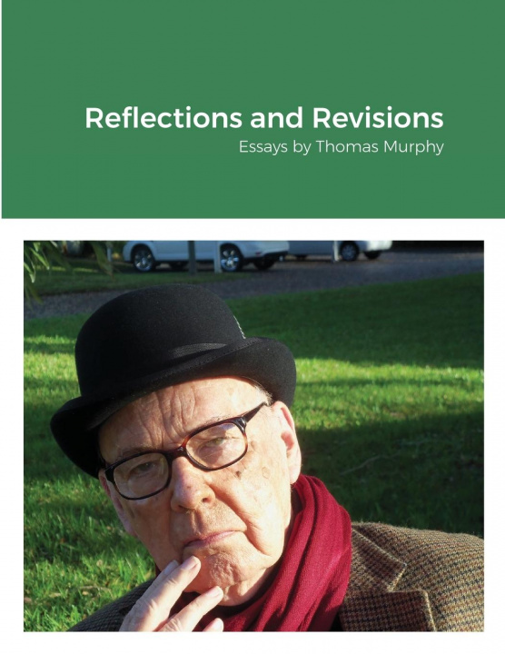 Knjiga Reflections and Revisions Thomas Murphy