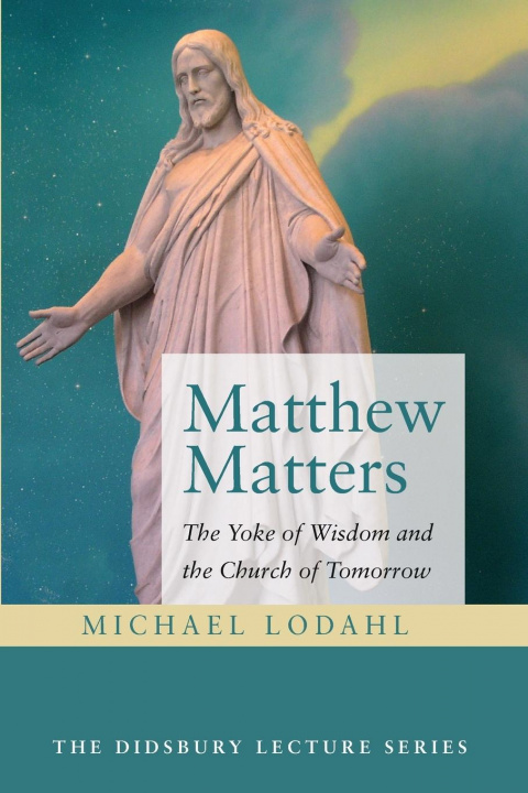 Książka Matthew Matters Michael Lodahl