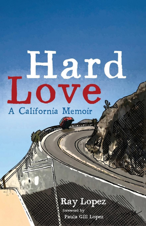 Knjiga Hard Love Ray Lopez