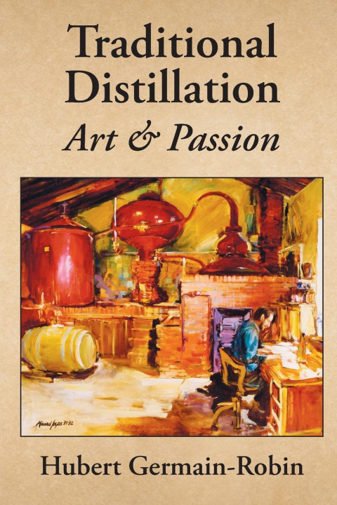 Kniha Traditional Distillation Art and Passion 