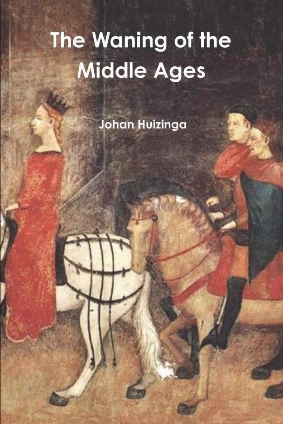 Книга The Waning of the Middle Ages 