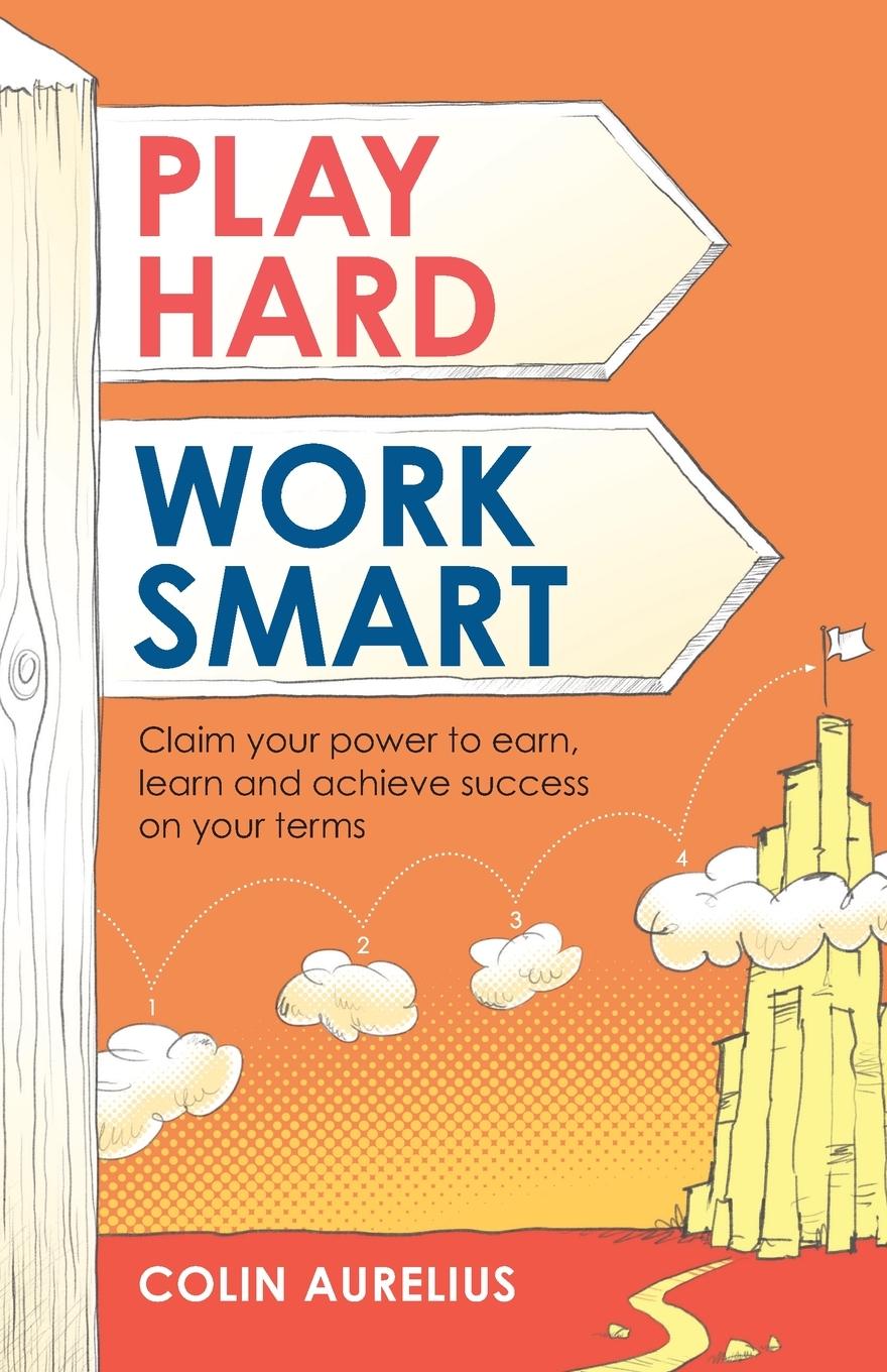 Book Play Hard, Work Smart Colin Aurelius