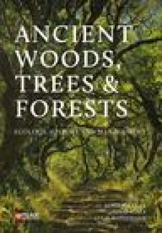 Книга Ancient Woods, Trees and Forests 