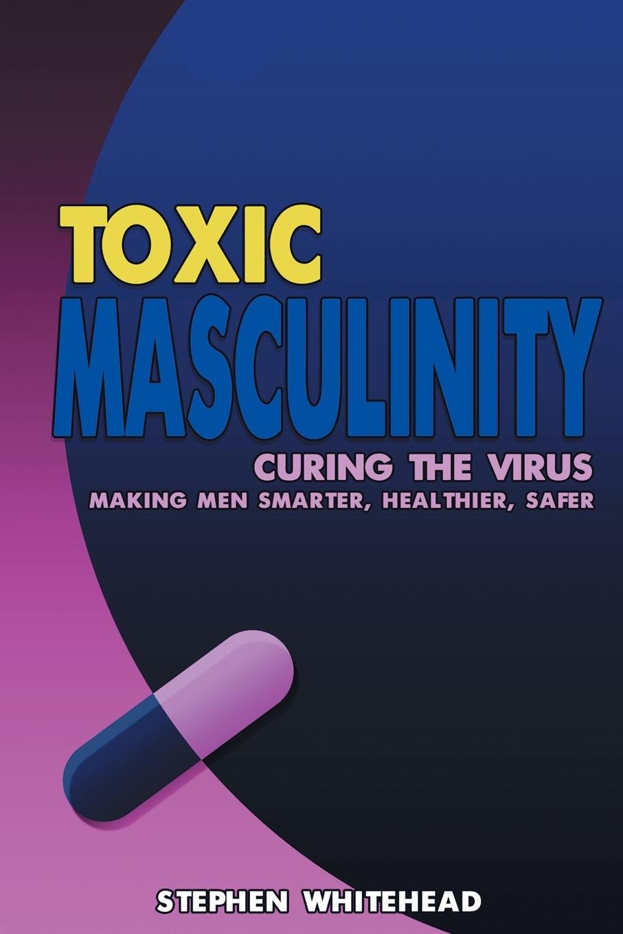 Knjiga Toxic Masculinity Stephen M. Whitehead