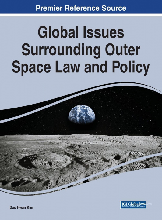 Książka Global Issues Surrounding Outer Space Law and Policy Doo Hwan Kim