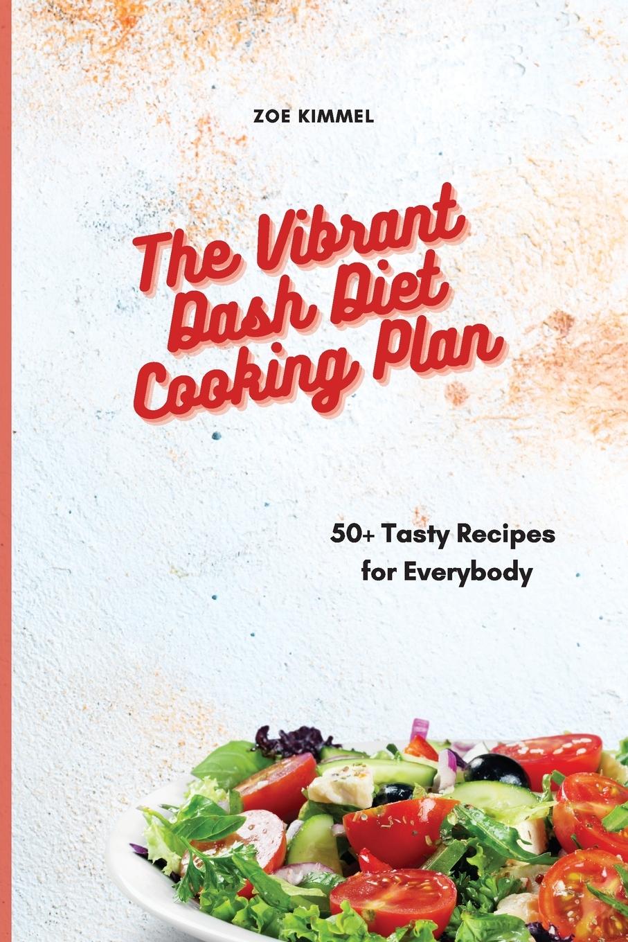 Kniha Vibrant Dash Diet Cooking Plan ZOE KIMMEL
