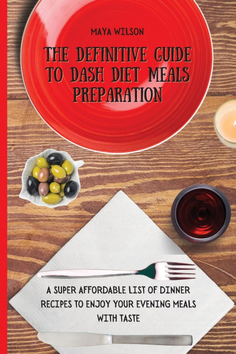 Buch Definitive Guide to Dash Diet Meals Preparation MAYA WILSON