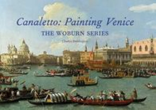 Kniha Canaletto: Painting Venice Charles Beddington