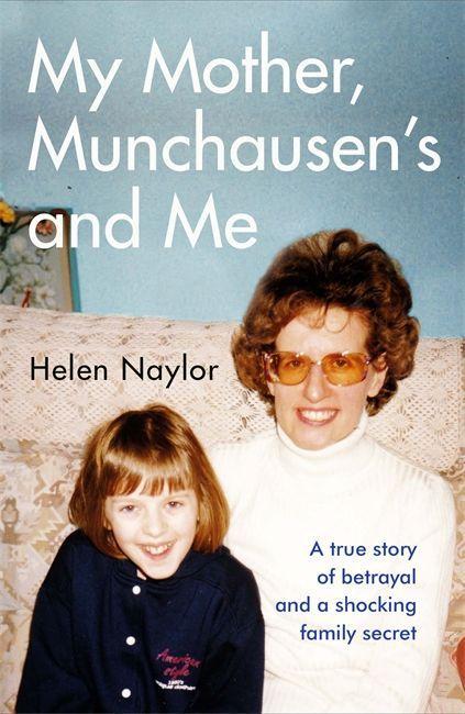 Kniha My Mother, Munchausen's and Me Helen Naylor
