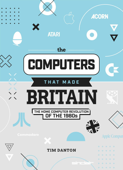 Książka Computers That Made Britain Tim Danton