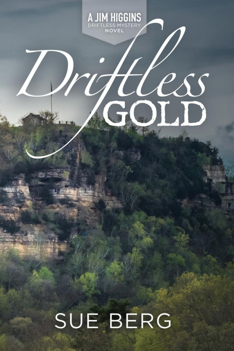 Kniha Driftless Gold Sue Berg