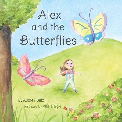 Knjiga Alex and the Butterflies Hannah McDonald