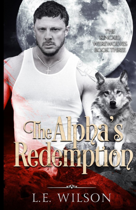 Knjiga Alpha's Redemption L. E. Wilson