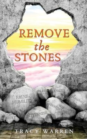 Knjiga Remove The Stones Tracy Warren