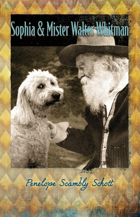 Knjiga Sophia and Mister Walter Whitman Penelope Scambly Schott