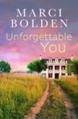 Knjiga Unforgettable You Marci Bolden