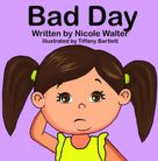 Knjiga Bad Day Tiffany Tip Bartlett