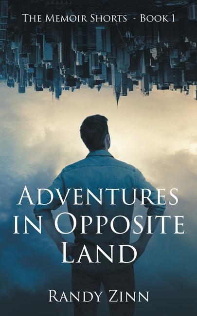 Kniha Adventures in Opposite Land RANDY ZINN