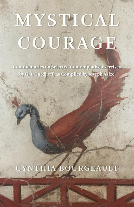 Kniha Mystical Courage CYNTHIA BOURGEAULT