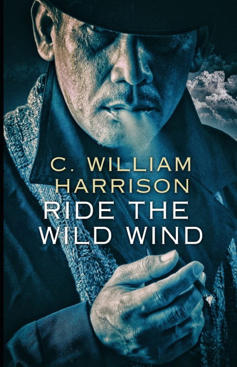 Knjiga Ride the Wild Wind C. William Harrison