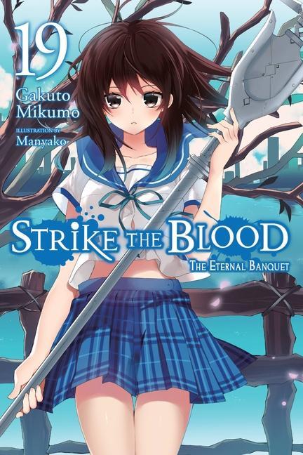 Kniha Strike the Blood, Vol. 19 (light novel) Gakuto Mikumo