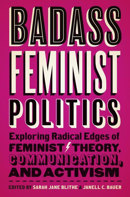 Kniha Badass Feminist Politics Sarah Jane Blithe