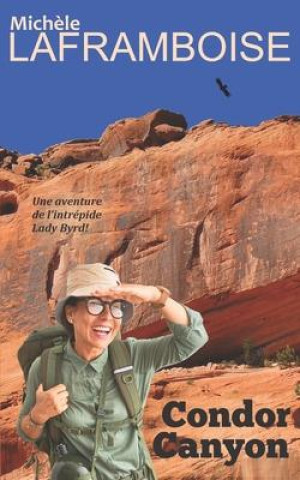 Kniha Condor Canyon: Une aventure de l'intrépide Lady Byrd 