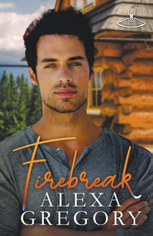 Knjiga Firebreak Alexa Gregory